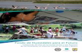 Libro Fondo de Humedales para el Futuro Digital Español · Secretaría de la Convención Ramsar sobre los Humedales Maria Rivera - Sara Casallas 2017 Fondo de Humedales para el Futuro