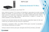 INTV-110 Sistema Android TV Box€¦Funciones del control remoto: 1. Encender / Apagar 2. Activar / Desactivar sonido 3. Teclas Multimedia 4. Aumentar volumen 5. Adelantar 6. Regresar