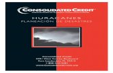 HURACANES - consolidatedcredit.org · • Revise las pólizas de su seguro de desastres, incluyendo inundaciones, dueños de hogares, y/o seguros de arrendamiento. Revise si la propiedad