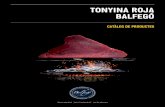 Tonyina roja Balfegó - Balfegó, atún rojo sostenible · interior dels lloms, a tocar de l’espina. Les principals característiques són el seu color vermell i el seu sabor intens.