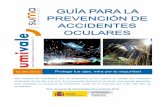 Guía para la prevención de accidentes oculares - umivale.es · bola de acero de 22 mm a 5,1 m/s. No obstante, el requisito no cubre contra impacto por partículas a gran velocidad.