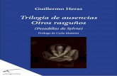 Trilogía de ausencias Otros rasguños - anagnorisis.esanagnorisis.es/wp-content/themes/journalized/images/libros/Trilogia_de... · todos los cuentos, siempre llenos de violencia