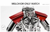 MELCHIOR ONLY WATCH - mbandf.com · MELCHIOR: EL ROBOT-RELOJ DE SOBREMESA Maximilian Büsser, fundador de MB&F, desarrolló el concepto de Melchior en colaboración con el diseñador