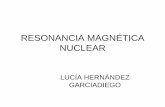RESONANCIA MAGNÉTICA NUCLEAR - depa.fquim.unam.mxdepa.fquim.unam.mx/amyd/archivero/MEM_espectroscopia_RMN_35940.pdf · RESONANCIA MAGNÉTICA NUCLEAR LUCÍA HERNÁNDEZ GARCIADIEGO