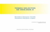 TEMAS SELECTOS DE BIOLOGÍA II - editorialpatria.com.mx · La presente obra, Temas Selectos de Biología II, cubre totalmente el contenido programáti- co, con la información más