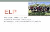 ELP - tech4cv.com · ELP Métodos Formales Industriales Análisis de protocolos criptográficos Metamodelospara AdversarialMachine Learning