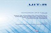 RECOMENDACIÓN UIT-R P.531-10 - Datos de propagación ...!PDF-S.pdf · BR Registro para producción, ... 1 que se adopten los datos preparados y los métodos elaborados que se consignan