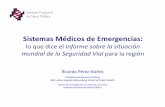 Sistemas Médicos de Emergencias file• Número de emergencias único Servicio rescate de emergencias • Sistema prehospitalario de acceso universal Recursos Humanos • Formación