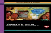 Pedagogía de la inclusión · d. La centralización y la prescripción educativa 51 e. La pedagogía de Paulo Freire 52 2. La inclusión educativa en las perspectivas actuales sobre