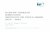 PLAN DE TRABAJO DIRECCIÓN INSTITUTO DE FÍSICA UNAM … Garrido... · En este documento presento mi plan de trabajo para la Dirección del Instituto de Física para el periodo 2019–2023.