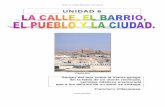 UNIDAD 6 - aulasptmariareinaeskola.esaulasptmariareinaeskola.es/app/download/9101848/unidad_6-La+Calle,+El... · podrá contemplar la Muralla de Jairán y el Cerro de San Cristóbal.