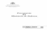 Presupuesto del Ministerio de Defensa · Si se incluye el Presupuesto de los Organismos Autónomos y Organismo Público adscritos al Departamento, que para el 2008 asciende a 1.599.338,57