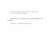 Universidad de Pinar del Río - redciencia.curedciencia.cu/geobiblio/paper/2007_Cobiella_Apuntes Geologia de Cuba.pdf · con un basamento de rocas metamórficas con edades radiométricas