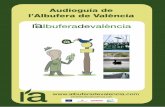 Audioguía de l’Albufera de Valènciaalbufera.valencia.es/sites/default/files/Audio-guia-Castellano.pdf · El Parque Natural de l’Albufera, con 21.000 hectáreas de superficie,