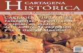 CARTAGENA HISTÓRICA · en Cartagena, pero comenzaba otra “guerra” todavía peor: la del hambre, la miseria, la represión y el miedo. Una “guerra” que se cebaría de forma