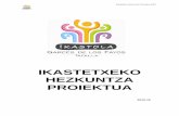 IKASTETXEKO HEZKUNTZA PROIEKTUA - Haur Hezkuntza, Lehen ... tafallako... · PDF fileIkastolako Hezkuntza Proiektua (IHP) 10 Garces de los Fayos osatzen duen Hezkuntza Komunitateko