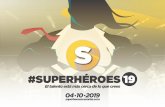 Dosier 2 2018 · SuperHéroes convoca a emprendedores, autónomos y pymes en una jornada de un día para intercambiar sinergias y compar-tir el talento que se desarrolla en Canarias.