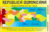 MAPA REPUBLICA DOMINICANA · MAPA REPUBLICA DOMINICANA EN CD - ROM COMO USAR ESTE MAPA BUSQUEDA DE NOMBRES Si tiene el nombre del municipio, distrito municipal, sección o paraje,
