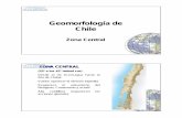 Geomorfología de Chile · Geomorfología de Chile Zona Central ZONA CENTRAL (33º a los 42º latitud sur) Desde el río Aconcagua hasta la Isla de Chiloé. Vuelve aparecer la división