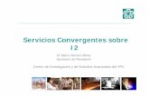Servicios Convergentes sobre I2 - inicio | Cudi · Alamos, etc. Alemania (194 ... Plataforma de portales (Web y WAP) Ofrece servicios interactivos y transaccionales fijos y móviles