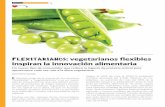 Flexitarianos: vegetarianos flexibles inspiran la ... · rina de guisantes verdes y con lentejas rojas. También se destaca en el mercado la apuesta de la empresa italiana Pedon,
