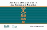 Introducción a la toxicología - zaragoza.unam.mx · Introducción a la toxicología Elia Roldán Reyes 0 0 Agradezco el apoyo brindado para la edición de este libro al equipo del