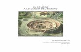 EL COLISEO A LO LARGO DEL TIEMPO - mupart.uv.esmupart.uv.es/ajax/file/oid/1204/fid/2763/EL COLISEO 1.pdf · le ha dado a lo largo de la historia al Coliseo romano. En primer lugar