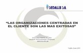 “LAS ORGANIZACIONES CENTRADAS EN EL CLIENTE SON LAS …iee.edu.pe/doc/Presentaciones/IEE-OrganizacionesCentradasClientes-2013.pdf · “LAS ORGANIZACIONES CENTRADAS EN EL CLIENTE