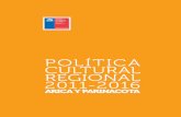 POLÍTICA CULTURAL REGIONAL 2011-2016...11 Presentación En el marco de la renovación de la política cultural para el perio-do 2011-2016, el Consejo Regional de la Cultura y las