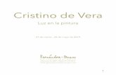 Cristino de Vera - galeriafernandez-braso.com · se prolonga en el tiempo, especialmente a través de las páginas de ... Visión al sur de Tenerife con dos tazas blancas. 2008 Óleo