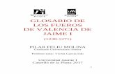 GLOSARIO DE LOS FUEROS DE VALENCIA DE JAIME Ibibliotecavirtualsenior.es/.../2017/05/TRABAJO-Glosario.pdf · 2018-09-03 · los Fueros de Valencia, que son derecho, por un lado, y