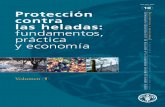 ISSN 2071-0992 ProtecciónProtección contra las heladas: fundam entos, práctica y economía Volumen 1 10 S E R I E S O B R E E L M E D I O A M B I E N T E Y L A G E S T I Ó N D
