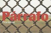 parrafomagazine.compara los personajes de Cortos, transfor- marse en "apátrida" es uno de los más ... cede al relato una fotografía del conocido letrero caminero que marca el límite