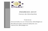 INGRESO 2019 - UNdeC · Fundamentación: La asignatura específica “Introducción a las Ciencias Biológicas”, pretende introducir al alumno ingresante en los conocimientos generales