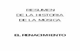RESUMEN DE LA HISTORIA DE LA MÚSICAmusicaviva.mobi/BIBLIOTECA MUSICAL/TEXTOS/Resumen de la Historia de la... · La música de danza del Renacimiento Fueron muy populares sobre todo