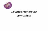 La importancia de comunicar - UCV · 2015-07-29 · Centro Cultural de Los Andes. Congresos Provinciales. Congresos Provinciales • 1°Congreso Provincial de Marga Marga – Quilpué