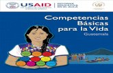 CompetenCias...para la vida de los graduandos de secun-daria La Investigación nacional sobre competencias bá-sicas para la vida en Guatemala y el proceso de va-lidación, precede