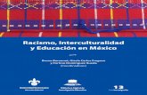 Racismo, Interculturalidad y Educación en México · ca— estamos haciendo referencia a la historia de la colonización, pues cualquier variable en torno al fenómeno de raza, estereotipo