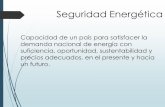 Seguridad Energética - energia.gob.pa · Seguridad energética -Reflexiones El concepto de seguridad energética basado en sostener un modelo de desarrollo y crecimiento infinito