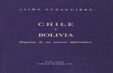 CHILE BOLIVIA - Portal de la Biblioteca del Congreso ...historiapolitica.bcn.cl/obtienearchivo?id=documentos/10221.1/13305/1/... · Por JAIME EYZAGUIRRE La historia de las relaciones