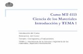 Curso MT-1113 Ciencia de los Materiales Introducción y TEMA 1gecousb.com.ve/guias/GECO/Materiales (MT-1113)/Material... · 2016-10-14 · Curso MT-1113 Ciencia de los Materiales