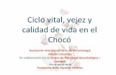Ciclo vital vejez ygerontologia.org/portal/archivosUpload/Envejecer_en_el... · 2008-05-19 · Ciclo vital vejez y calidad de vidaCiclo vital, vejez y calidad de vida en el Chocó