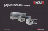 Cajas de Ventilación Descarga Horizontal y Vertical …INFORMACIÓN GENERAL Unidades de ventilación diseñadas para la inyección y extracción de aire con opción en descarga horizontal