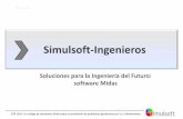 Simulsoft DT SErgio Saiz · 2012-12-11 · Midas GTS Soluciones para la Ingeniería del Futuro: software Midas midas FEA Programa para simulación lineal/no‐lineal por el MEF. Análisis