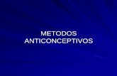 METODOS ANTICONCEPTIVOS · 2011-04-11 · METODOS ANTICONCEPTIVOS. MÉTODOS ANTICONCEPTIVOS. CICLO MENSTRUAL. MÉTODOS ANTICONCEPTIVOS. MÉTODOS ANTICONCEPTIVOS. MÉTODOS ANTICONCEPTIVOS.