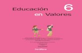 Educación en Valores - Amazon Web Services · en Valores 6 Santillana EDUCACIÓN EN VALORES 6, para el sexto grado de Primaria, es una obra colectiva concebida, diseñada y creada