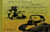 HOMENAJE A JOSE HERNANDEZ - UPCN Digital · HOMENAJE A JOSE HERNANDEZ ... en Buenos Aires en 1875 con modificaciones. Allí quedó claro su sentido federal, al contar la vida del