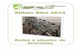 Dossier Bilbao Bike - bilbobentura · se hace responsable por todas las bicicletas y el equipo alquilados a su nombre. Los mayores de 16 años pueden alquilar el material, pero no