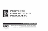 PROYECTO EDUCATIVO DE PROGRAMA - Bellas Artes · de pregrado: Artes Plásticas y Diseño Gráfico, estructurados a partir de tres áreas fundamenta-les: expresión, humanidades y