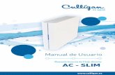 Manual de Usuario - Culligan · Secuencia típica Filtro de carbon block, bomba de presurización booster, membranas osmóticas, filtro Culligan Pure. Filtro de carbón activado Carbón